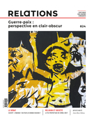 Cover of Guerre-paix : perspective en clair-obscur, Number 824, Spring 2024, pp. 5-74, Relations