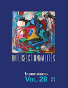 Cover of Intersectionnalités, Volume 28, Number 2, 2015, pp. 1-306, Recherches féministes