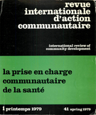 Cover of La prise en charge communautaire de la santé, Number 1 (41), Spring 1979, pp. 3-192, International Review of Community Development / Revue internationale d’action communautaire