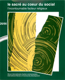 Cover of Le sacré au coeur du social. L’incontournable facteur religieux, Number 26 (66), Fall 1991, pp. 5-168, International Review of Community Development / Revue internationale d’action communautaire