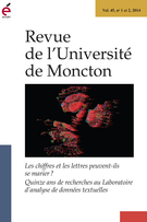 Cover of Les chiffres et les lettres peuvent-ils se marier ? Quinze ans de recherches au Laboratoire d’analyse de données textuelles, Volume 45, Number 1-2, 2014, pp. 1-291, Revue de l’Université de Moncton
