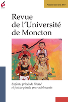 Cover of Enfants privés de liberté et justice pénale pour adolescents, Special Issue, 2017, pp. 1-169, Revue de l’Université de Moncton