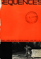 Cover of Cinéma et Terre des hommes IV, Number 49, April 1967, pp. 2-72, Séquences