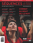 Cover of Combat au bout de la nuit, Number 307, March 2017, pp. 2-56, Séquences : la revue de cinéma