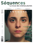 Cover of Antigone - Sophie Deraspe, Number 320, October 2019, pp. 2-56, Séquences : la revue de cinéma