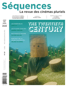 Cover of The Twentieth Century, Number 321, January 2020, pp. 2-56, Séquences : la revue de cinéma
