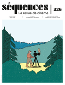 Cover of Les régions et le cinéma, Number 326, Spring 2021, pp. 2-56, Séquences : la revue de cinéma