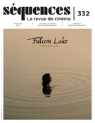 Cover of Falcon Lake, Number 332, Fall 2022, pp. 2-56, Séquences : la revue de cinéma