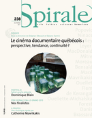 Cover of Le cinéma documentaire québécois, Number 238, Fall 2011, pp. 3-88, Spirale