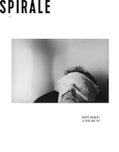Cover of Hervé Guibert, le plus que vif, Number 275, Spring 2021, pp. 6-109, Spirale