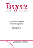 Cover of L’histoire littéraire du contemporain, Number 102, 2013, pp. 5-130, Tangence