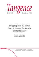 Cover of Polygraphies du corps dans le roman de femme contemporain, Number 103, 2013, pp. 5-134, Tangence