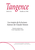 Cover of Les trajets de la lecture. Autour de Claude Simon, Number 112, 2016, pp. 5-148, Tangence