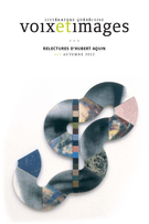 Cover of Relectures d’Hubert Aquin, Volume 38, Number 1 (112), Fall 2012, pp. 7-178, Voix et Images