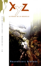 Cover of Nouvelliers bretons, Number 81, Spring 2005, pp. 4-102, XYZ. La revue de la nouvelle