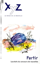 Cover of Partir, Number 83, Fall 2005, pp. 5-100, XYZ. La revue de la nouvelle