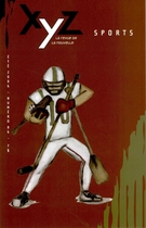 Cover of Sports, Number 86, Summer 2006, pp. 5-100, XYZ. La revue de la nouvelle