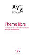 Cover of Number 125, Spring 2016, pp. 5-98, XYZ. La revue de la nouvelle