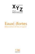 Cover of Eaux(-)fortes, Number 136, Winter 2018, pp. 5-98, XYZ. La revue de la nouvelle
