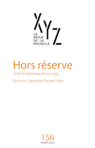 Cover of Hors réserve, Number 156, Winter 2023, pp. 5-100, XYZ. La revue de la nouvelle