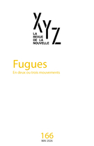 Cover for issue 'Fugues' of the journal 'XYZ. La revue de la nouvelle'