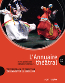 Couverture de Contemporain et tradition / Tradition et contemporain, Numéro 52, automne 2012, p. 5-183, L’Annuaire théâtral