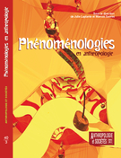 Couverture de Phénoménologies en anthropologie, Volume 40, numéro 3, 2016, p. 9-327, Anthropologie et Sociétés