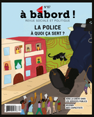 Couverture de La police, à quoi ça sert ?, Numéro 87, mars 2021, p. 3-76, À bâbord !