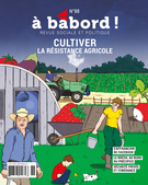 Couverture de Cultiver la résistance agricole, Numéro 88, juin 2021, p. 3-71, À bâbord !