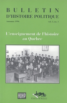 Couverture de L'enseignement de l'histoire au Québec, Volume 5, numéro 1, automne 1996, p. 5-103, Bulletin d'histoire politique
