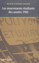 Couverture de Les mouvements étudiants des années 1960, Volume 16, numéro 2, hiver 2008, p. 9-416, Bulletin d'histoire politique