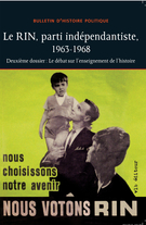 Couverture de Le RIN, parti indépendantiste, 1963-1968, Volume 22, numéro 3, printemps–été 2014, p. 7-358, Bulletin d'histoire politique