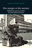 Couverture de Des marges et des normes, Volume 25, numéro 1, automne 2016, p. 7-213, Bulletin d'histoire politique