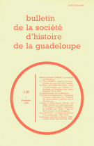 Couverture de Numéro 110, 4e trimestre 1996, p. 3-70, Bulletin de la Société d'Histoire de la Guadeloupe