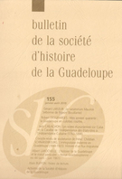 Couverture de Numéro 155, janvier–avril 2010, p. 3-100, Bulletin de la Société d'Histoire de la Guadeloupe