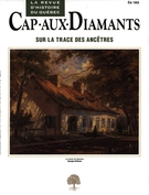 Couverture de Sur la trace des ancêtres, Numéro 34, été 1993, p. 9-70, Cap-aux-Diamants