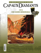 Couverture de 1914. Une année mémorable, Numéro 117, printemps 2014, p. 3-52, Cap-aux-Diamants