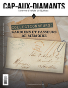 Couverture de Collectionneurs : gardiens et passeurs de mémoire, Numéro 150, été 2022, p. 2-71, Cap-aux-Diamants