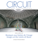 Couverture de Musiques aux limites de l’image, Volume 26, numéro 3, 2016, p. 5-99, Circuit