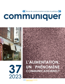 Couverture de L’alimentation, un phénomène communicationnel ? Espaces de production des représentations et discours alimentaires, Numéro 37, 2023, Communiquer