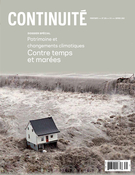 Couverture de Patrimoine et changements climatiques. Contre temps et marées, Numéro 156, printemps 2018, p. 5-54, Continuité
