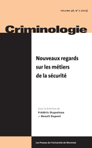 Couverture de Nouveaux regards sur les métiers de la sécurité, Volume 46, numéro 2, automne 2013, p. 5-289, Criminologie