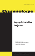 Couverture de La polyvictimisation des jeunes, Volume 47, numéro 1, printemps 2014, p. 5-266, Criminologie
