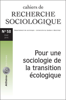 Couverture de Pour une sociologie de la transition écologique, Numéro 58, hiver 2015, p. 5-163, Cahiers de recherche sociologique