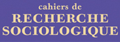 Logo de Cahiers de recherche sociologique