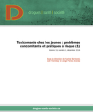 Couverture de Toxicomanie chez les jeunes : problèmes concomitants et pratiques à risque (1), Volume 13, numéro 2, décembre 2014, p. 1-129, Drogues, santé et société