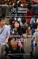 Couverture de Changement et diversité au Japon, Volume 13, numéro 1, 2013, p. 3-168, Diversité urbaine