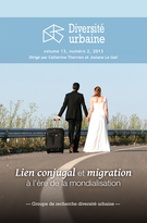 Couverture de Lien conjugal et migration à l’ère de la mondialisation, Volume 13, numéro 2, 2013, p. 3-128, Diversité urbaine