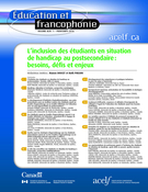 Couverture de L’inclusion des étudiants en situation de handicap au postsecondaire : besoins, défis et enjeux, Volume 44, numéro 1, printemps 2016, p. 1-237, Éducation et francophonie