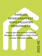 Couverture de Familles, intervenants et soins palliatifs pédiatriques, Numéro 42, 2023, Enfances, Familles, Générations